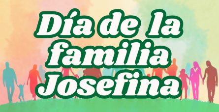 DÍA DE LA FAMILIA JOSEFINA